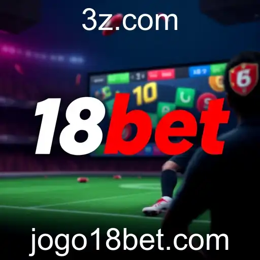 A Ascensão e os Desafios do 18bet no Brasil