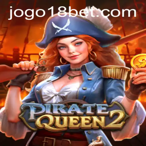 PirateQueen2: Navigating the High Seas with 18bet